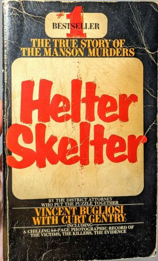 Helter Skelter By Vincent Bugliosi,  Curt Gentry,  Vintage Manson Murder Story