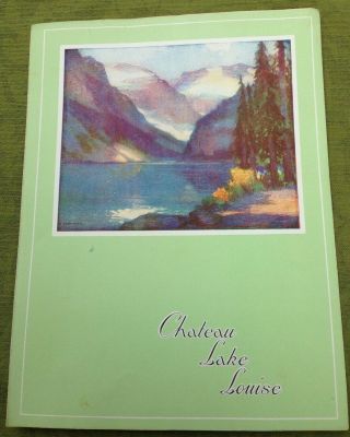 1939 Luncheon Menu Chateau Lake Louise Canadian Pacific Hotels Railway Travel