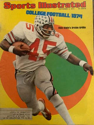 September 9,  1974 Sports Illustrated (archie Griffin) Ohio State