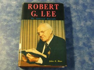 Vintage Robert G.  Lee The Authorized Biography By John Huss Hcdj 1967