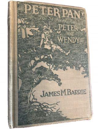 Peter Pan The Story Of Peter Pan And Wendy James M.  Barrie 1911 Antique Book