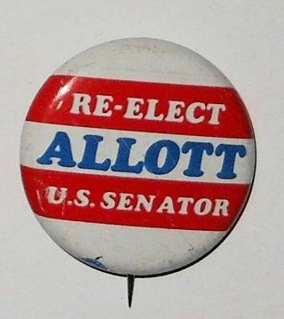 Vintage Re - Elect Allott U.  S.  Senator,  Republican Colorado Pinback Button