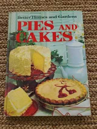 Vintage Better Homes & Gardens Pies And Cakes 1966 Hardcover Cookbook