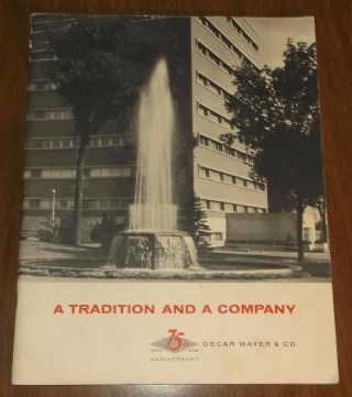 Vintage 1958 Osar Meyer & Co.  75th Anniversary Company Book - Hot Dogs History