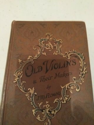 Antique Book,  Old Violins And Their Makers By J.  M.  Fleming,  1883