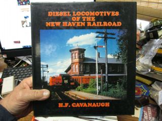 Diesel Locomotives Of The Haven Railroad By H.  F.  Cavanaugh ©1980 Hc Book