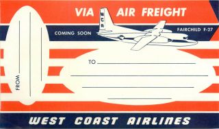 Fairchild F - 27 West Coast Airlines Great Old Freight / Luggage Label,  1960