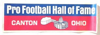 Vintage Pro Football Hall Of Fame Canton Ohio Bumper Sticker 4x13
