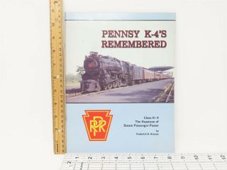 PRR Pennsy K - 4 ' s Remembered by Frederick A.  Kramer ©1992 SC Book 2