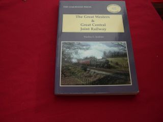 Ol 46 Oakwood Press Publications The Great Western & Great Central Joint Rly