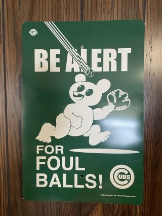 Chicago Cubs Be Alert For Foul Balls Plastic Sign 2008