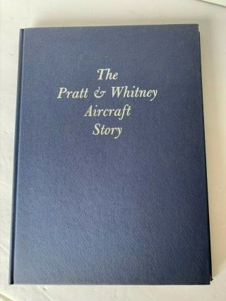 The Pratt & Whitney Aircraft Story (1952) Hc