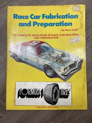 1977 Race Car Fabrication And Preparation Building Racing Engines Steve Smith