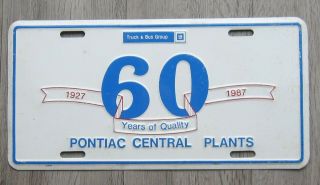 1987 Pontiac Central Plants 60 Years Anniversary License Plate Gm Tag