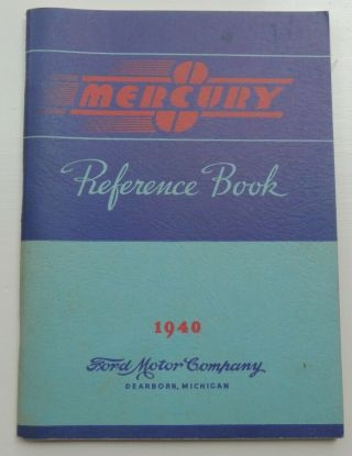 1940 Mercury Reference Book,  Ford Motor Company,  62 Pages,  Illustrated