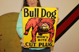 Bulldog Cut Plug Chewing Tobacco Gas Oil 16 " Porcelain Metal Sign