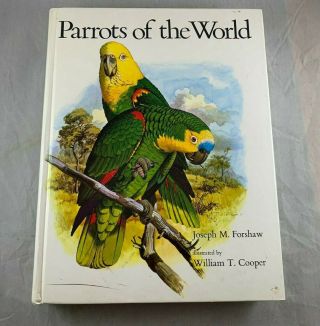 1977 Parrots Of The World Illustrated Bird Book By Forshaw / Cooper - Rare Vtg