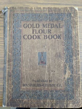 Vintage 1910 Gold Medal Flour Cook Book Washburn - Crosby