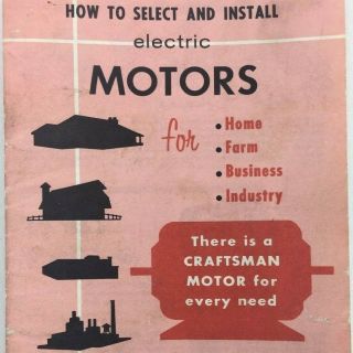 Vintage Sears Craftsman Handbook 1963 How To Select And Install Electric Motors