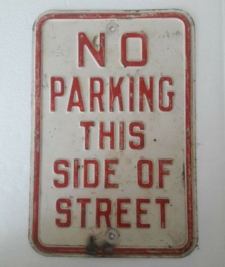Vintage Embossed Lettering " No Parking This Side Of Street " Metal Sign 18x12