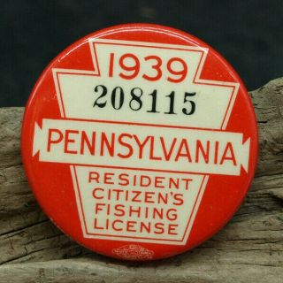 Vintage 1939 Pa Pennsylvania Resident Fishing License Button Pin Back (j3)