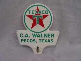 Vintage Texaco Gas Oil C.  A.  Walker Pecos Tx Advertising License Plate Topper