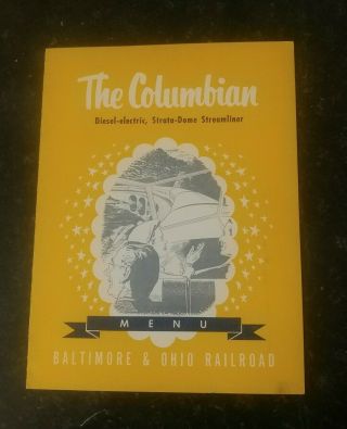 B&o Railroad Dining Dinner Menu - The Columbian Strata Dome Streamliner 1953