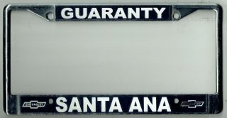 Rare Santa Ana California Guaranty Chevrolet Vintage Dealer License Plate Frame