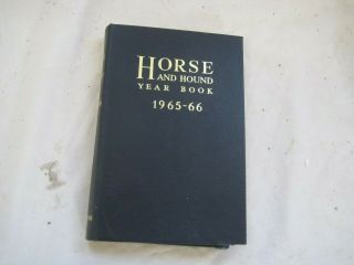 Vintage Rare Antique Hardback Book - Horse And Hound Year Book 1965 - 66 Odhams