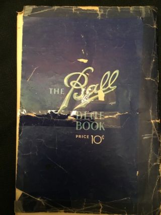 VINTAGE 1946,  THE BALL BLUE BOOK OF CANNING AND PRESERVING RECIPES BY BALL BROS. 3