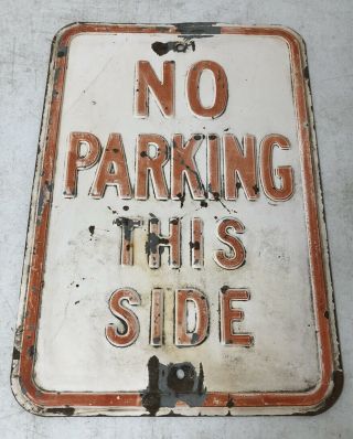 Vintage Embossed “no Parking This Side” Highway Street Sign