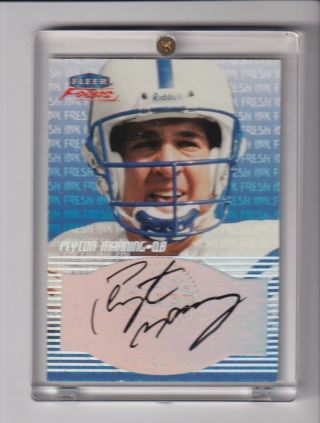 1999 Fleer Focus Fresh Ink Autograph Peyton Manning - Indianapolis Colts