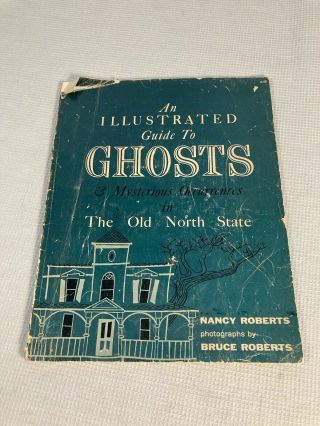 An Illustrated Guide To Ghosts In The Old North State (1967) Vintage