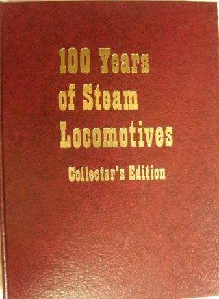 100 Years Of Steam Locomotives Collector 