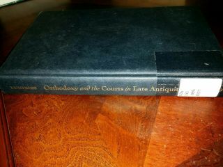 Orthodoxy And The Courts In Late Antiquity No Dust Jacket Ex Library