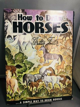 How To Draw Horses By Walter T.  Foster (1970 Booklet) Vintage