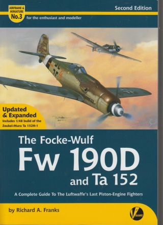 The Fock - Wulf - Fw 190d & Ta 152 - Airframe & Miniature Series No.  3 - Valiant
