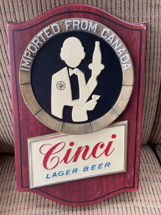 Vintage Cinci Lager Beer Imported From Canada Plastic Advertising Sign Embossed