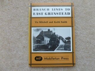 Railway Book Branch Lines To East Grinstead Middleton Press