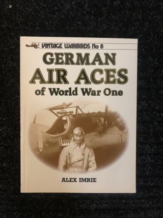 German Air Aces Of World War One.  Vintage Warbirds No 8