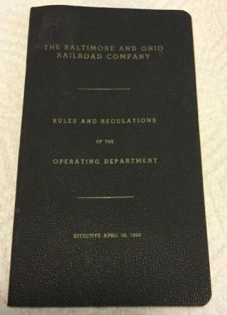 Vintage 1953 B&o Railroad Rules And Regulations Of The Operating Department
