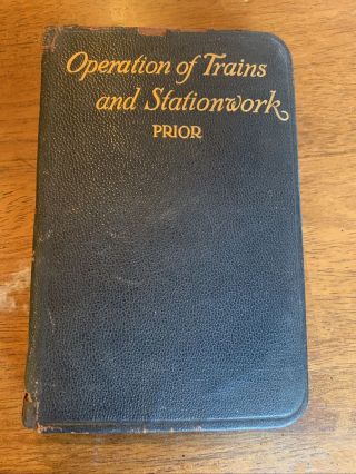 Operation Of Trains And Station Work And Telegraphy By Frederick Prior,  1914