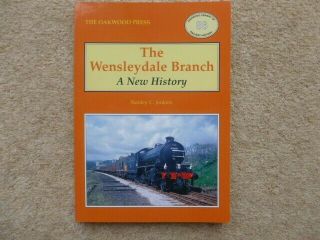 Railway Book The Wensleydale Branch - A History By Stanley C.  Jenkins