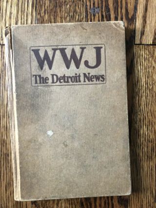 Vintage 1922 Book " Wwj The Detroit News " History Of Radiophone Broadcasting