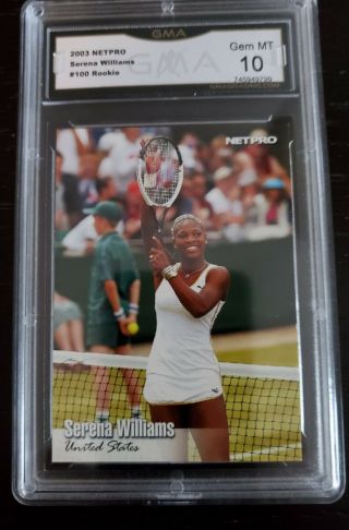 2003 Netpro Tennis Serena Williams Rookie Card 100 Graded Gma Gem 10