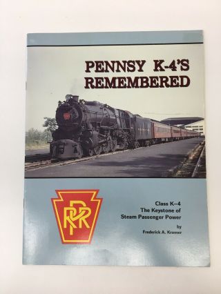Pennsy K - 4’s Remembered Class K4 Keystone Steam Passenger Railroad By Kramer