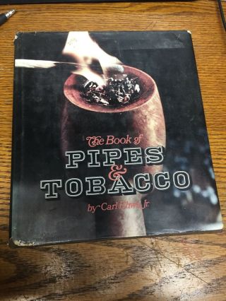 Vintage The Book Of Pipes And Tobacco - Carl Ehwa,  Jr.