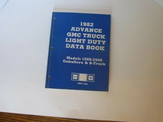 1982 Gmc Data Book Light Duty Models (1500 - 3500) & Caballero,  " S " Trks
