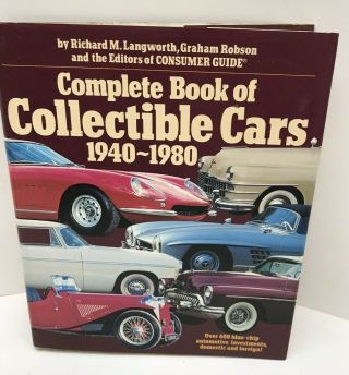 Complete Book Of Collectible Cars 1940 - 1980 Hardcover W/ Dust Cover Illustrated