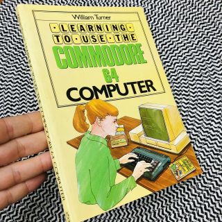 Vintage 1983 Learning To Use The Commodore 64 Computer Book William Turner